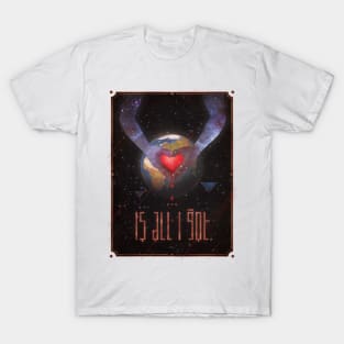 ALL I GOT T-Shirt